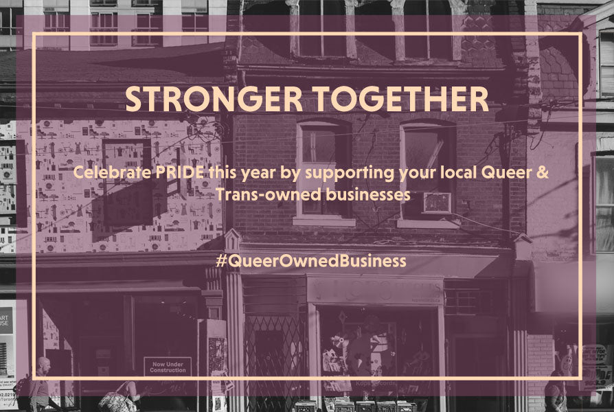 STRONGER TOGETHER - Supporting Queer & Trans owned business