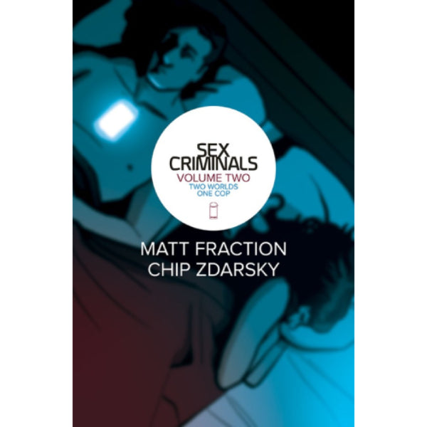 Sex Criminals Vol. 2: Two Worlds One Cup by Matt Fraction and Chip Zdarsky